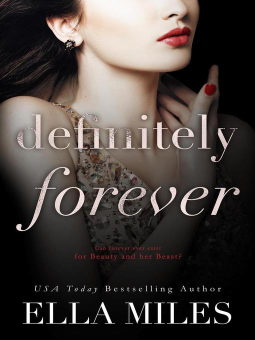 Title details for Definitely Forever by Ella Miles - Available
